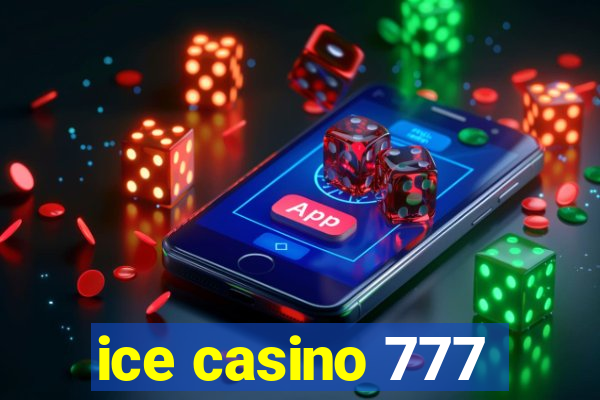 ice casino 777